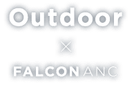 Outdoor × FALCON ANC